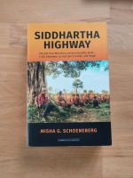 Siddhartha Highway M. Schoeneberg *neuwertig* Indien Nepal Buddha Baden-Württemberg - Friedrichshafen Vorschau
