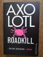 Helene Hegemann: Axolotl Roadkill - Taschenbuch ⭐NEU ungelesen⭐ Thüringen - Jena Vorschau