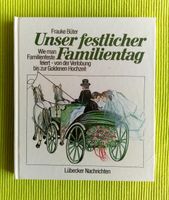 NEU Unser festlicher Familientag - Wie man Feste feiert... Bayern - Feuchtwangen Vorschau