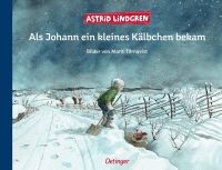Als Johann ein kleines Kälbchen bekam - Astrid Lindgren München - Bogenhausen Vorschau