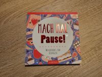 Malblock, Mach mal Pause ***Neu Bayern - Ansbach Vorschau