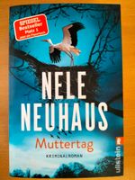 Muttertag, Sommer der Wahrheit u. Wer Wind sät von Nele Neuhaus Rheinland-Pfalz - Wöllstein Vorschau