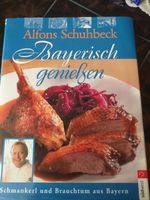 bayerisch geniessen, alfons schuhbeck, kochbuch, rezepte, neu Thüringen - Erfurt Vorschau