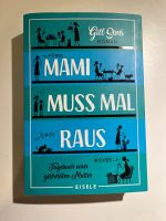 Mami muss mal raus - Buch Rheinland-Pfalz - Linz am Rhein Vorschau