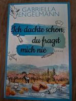 Gabriella Engelmann. Ich dachte schon,du fragst mich nie Rheinland-Pfalz - Rengsdorf Vorschau