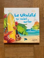 KinderBuch Französisch: Le Ukulele qui voulait Surfer - hachette Nürnberg (Mittelfr) - Nordstadt Vorschau