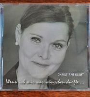 Christiane Klimt/ Wenn ich mir was wünschen dürfte Rheinland-Pfalz - Neuwied Vorschau