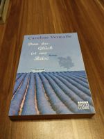 Caroline Vermalle,Denn das Glück ist eine Reise, Roman Nordrhein-Westfalen - Versmold Vorschau