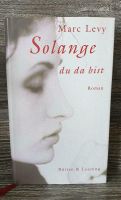 Solange du da bist von Marc Levy Hardcover Buch TOP Niedersachsen - Weyhe Vorschau