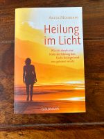 Heilung im Licht, Anita Moorjani,Taschenbuch Kiel - Gaarden Vorschau