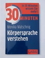 Monika Matschnig Körpersprache verstehen in 30 Minuten, Buch Bayern - Pöttmes Vorschau