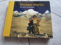 Sachbuch, Bildband, 30 Jahre Abenteuer, Michael Martin Bayern - Ihrlerstein Vorschau