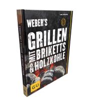 Weber's Grillen mit Briketts & Holzkohle von Jamie Purviance NEU! Nordrhein-Westfalen - Iserlohn Vorschau