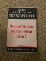 Franz Werfel: Können wir ohne Gottesglauben leben? Erstausgabe Kreis Pinneberg - Rellingen Vorschau