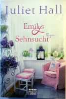 Juliet Hall: Emilys Sehnsucht (Roman, Bastei Lübbe) Schleswig-Holstein - Flensburg Vorschau