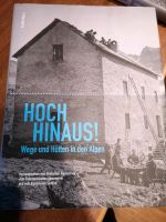 Hoch Hinaus, Wege und Hütten in den Alpen, Band 1 und 2 Nürnberg (Mittelfr) - Nordstadt Vorschau