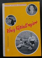 *König Fußball regiert* Buch 1962 von Wilhelm Fischer, Hardcover Bad Doberan - Landkreis - Bad Doberan Vorschau