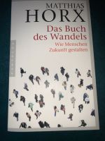 Das Buch des Wandels Wie Menschen Zukunft gestalten M. Horx Hessen - Heusenstamm Vorschau