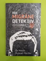 Der Migräne Detektiv (Ursachen und Heilung von Migräne) NEU Nordrhein-Westfalen - Overath Vorschau