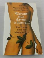 Warum nur davon träumen? Was Frauen über Sex wissen wollen Hessen - Herleshausen Vorschau