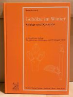 Walter Eschrich Gehölze im Winter Bestimmungsbuch BOTANIK Leipzig - Leipzig, Zentrum-Ost Vorschau