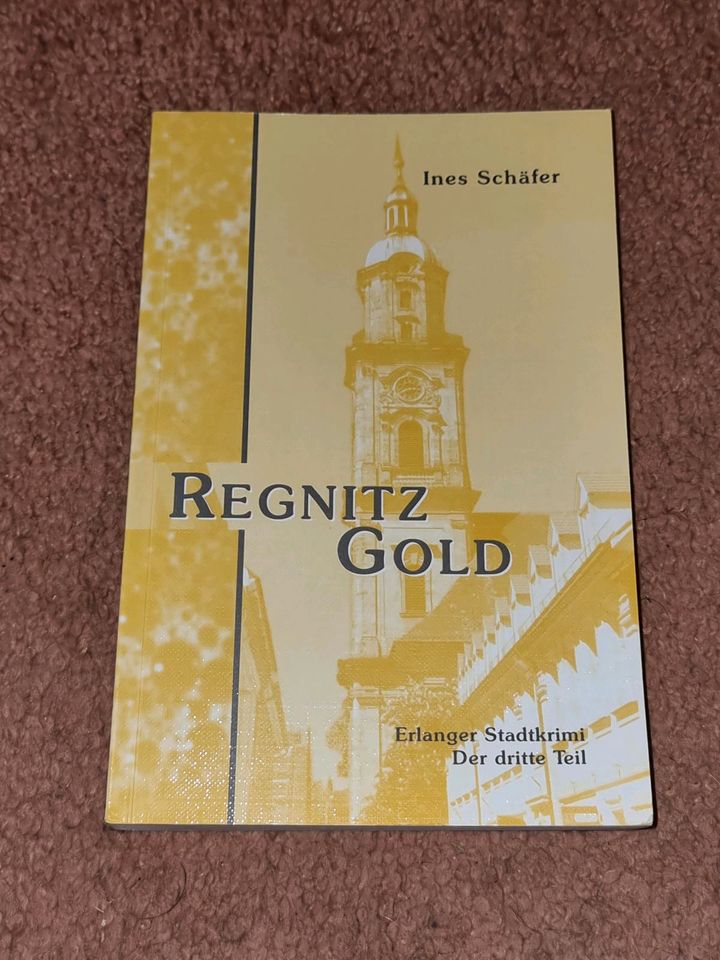 Regnitzgold: Erlanger Stadtkrimi - der dritte Teil  Schäfer in Stechow-Ferchesar