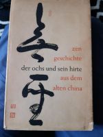 Der Ochs und sein Hirte: Zen- Geschichte aus dem alten China Baden-Württemberg - Kehl Vorschau