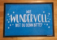 Fußmatte Teppich Vorleger blau weiß "wie wundervoll bist du denn" Bayern - Bodenwöhr Vorschau