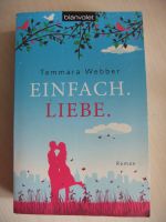 Einfach.Liebe Schöner Roman von Tammara Webber Nordrhein-Westfalen - Moers Vorschau