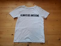 Gr. 128, Weißes T-Shirt mit süßer Aufschrift "Always be awesone" Berlin - Westend Vorschau