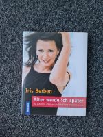Iris Berben- Älter werde ich später Buch Sachsen-Anhalt - Dessau-Roßlau Vorschau