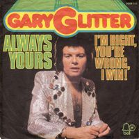 Gary Glitter – Always Yours / I'm Right, You're Wrong, I Win! Nordrhein-Westfalen - Morsbach Vorschau