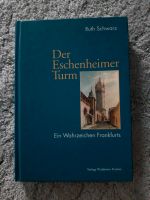 Der Eschenheimer Turm - Ruth Schwarz Hessen - Obertshausen Vorschau