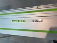 Festool FS 2700/2 Handkreissägenschiene Nordrhein-Westfalen - Krefeld Vorschau