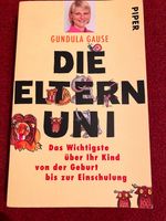 Buch " Die Eltern-Uni" von Gundula Gause Bayern - Aichach Vorschau