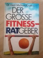 BUCH- Der grosse Fitnessratgeber - Dr.med. Michael Kroth Nordrhein-Westfalen - Rheinbach Vorschau