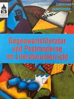 Gegenwartsliteratur und Postmoderne im Literaturunterricht Rheinland-Pfalz - Trier Vorschau