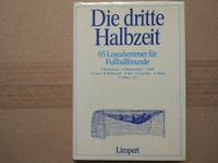 Buch Die dritte Halbzeit 65 Leseabenteuer für Fußballfreunde Böll Berlin - Schöneberg Vorschau