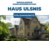 Ulsnis: Pflegefachkraft (w/m/d) für spezialisierte Komplexeinrichtung Schleswig-Holstein - Ulsnis Vorschau