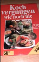 Kochbuch: kochvergnügen wie noch nie Nordrhein-Westfalen - Wachtendonk Vorschau