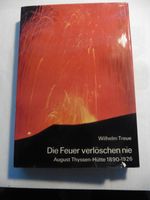 Die Feuer verlöschen nie August Thyssen-Hütte 1890- 1966. 2 Bände Rheinland-Pfalz - Asbach Vorschau