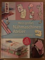 Nähbuch "Mein großes Nähmaschinen Atelier" Bayern - Langensendelbach Vorschau