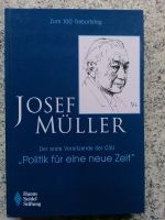 Buch Josef Müller zum 100. Geburtstag, 1. Vorsitzender der CSU Bayern - Wallenfels Vorschau