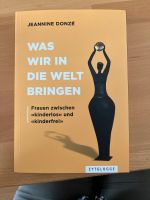 Donzé: Was wir in die Welt bringen (Buch über Kinderwunsch) Hessen - Fulda Vorschau