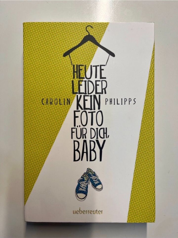 NEU Heute leider kein foto für dich, Baby - Carolin Philipps in Mülheim (Ruhr)