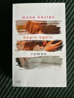 Begin again Band 1 von Mona Kasten Nordvorpommern - Landkreis - Ribnitz-Damgarten Vorschau