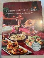 Thermomix Kochbuch „Thermomix à la Turka“ Nordrhein-Westfalen - Lüdenscheid Vorschau