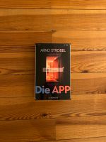 Arno Strobel Die App Psychothriller Bayern - Weßling Vorschau