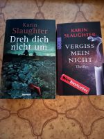 Karin Slaughter Krimi Thriller Dreh dich nicht um Vergess mein ni Sachsen - Bobritzsch-Hilbersdorf Vorschau