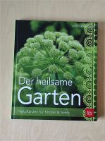 Der heilsame Garten von Wolfgang Funke, ISBN 978-3-8354-1487-7 Nordrhein-Westfalen - Castrop-Rauxel Vorschau